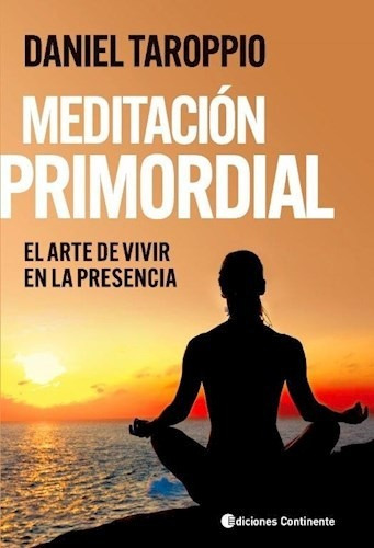 Meditacion Primordial - Taroppio Daniel (libro)