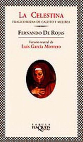 Celestina, La, De Rojas, Fernando De. Editorial Tusquets Editores, Tapa Tapa Blanda En Español, 1999