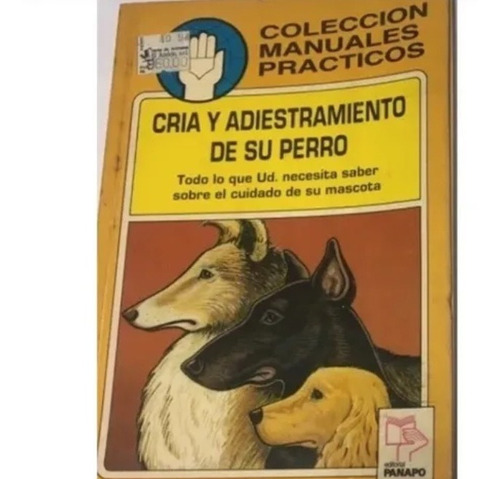 Libro Cria Y Adiestramiento De Su Perro Editorial Panapo