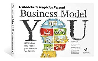 Livro Business Model You -  O Modelo De Negocio Pessoal - Tim Clark E Outros [2013]