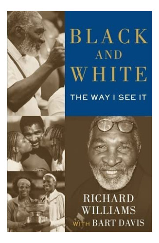 Libro: Libro Black And White: The Way I See It-inglés