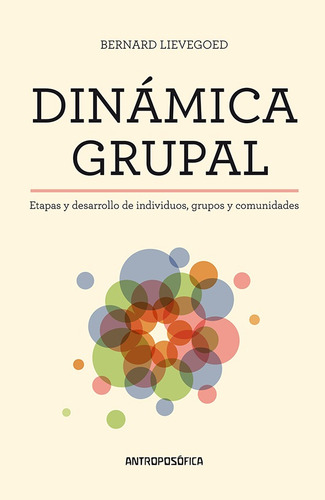 Dinámica Grupal - Bernard Lievegoed