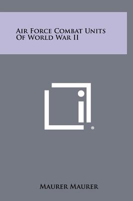 Libro Air Force Combat Units Of World War Ii - Maurer, Ma...