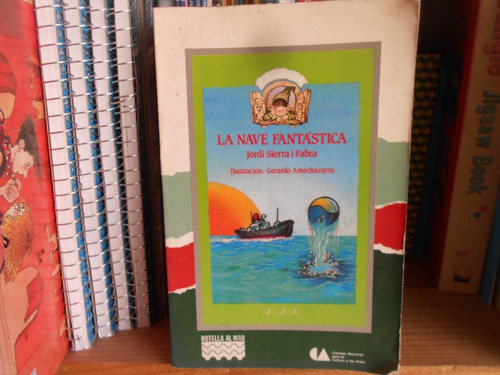 La Nave Fantástica Sierra I Fabra Juvenil Libro