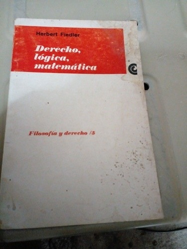 Derecho, Lógica, Matemática - Fiedler Herbert