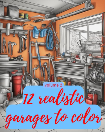 Libro: 12 Realistic Garages To Color