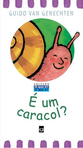 É Um Caracol?: É Um Caracol?, De Genechten, Guido Van. Editora Gaudi (global), Capa Mole, Edição 1 Em Português