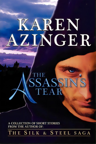The Assassin's Tear, De Karen L Azinger. Editorial Kiralynn Epics, Tapa Blanda En Inglés
