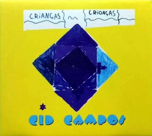 Cid Campos / Crianças Crionças - Cd