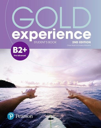 Gold Experience 2 Ed.- B2+ Sb Clare Walsh Pearson