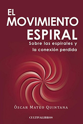 El Movimiento Espiral Sobre Las Espirales Y La Conexion Perd