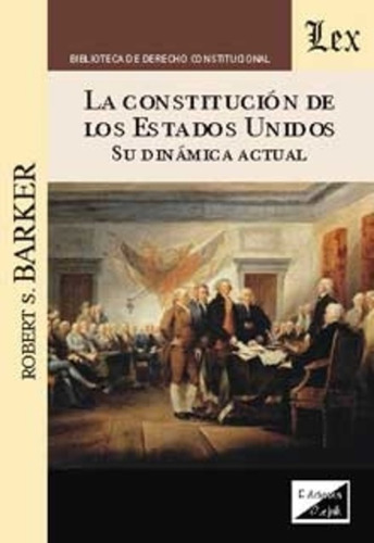 Barker, Robert S. Constitucion De Los Estados Unidos Y Su Di