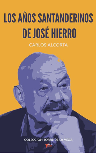 Libro Los Aã¿os Santanderinos De Josã¿ Hierro - Alcorta, ...