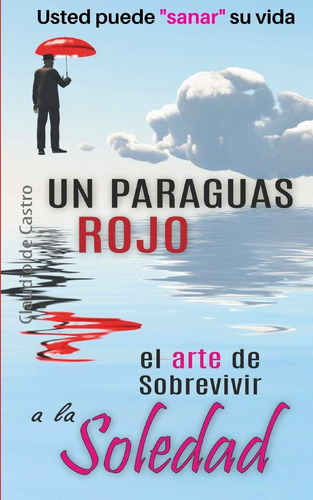 Un Paraguas Rojo  El Arte De Sobrevivir A La Soledad : Usted