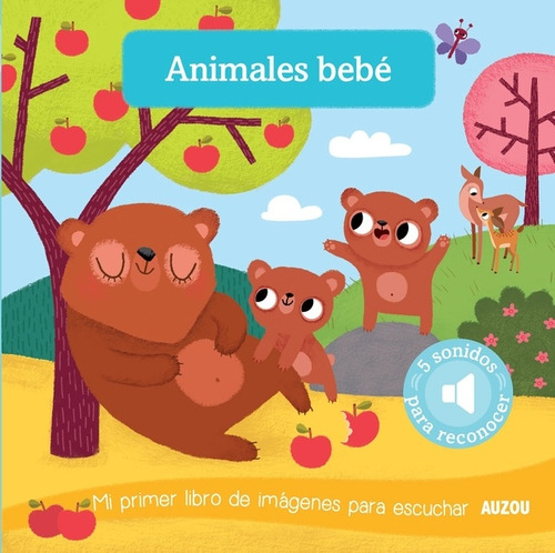 Animales Bebes - Libro Con Sonidos - Autores Varios