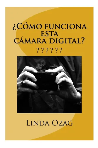 comprar Libro: ¿cómo Funciona Esta Cámara Digital?: Camara Digital