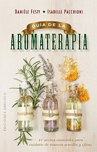 Guía De La Aromaterapia (salud Y Vida Natural)