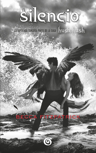 Silencio ( Saga Hush, Hush 3 ), de Fitzpatrick, Becca. Serie Saga Hush, Hush Editorial B de Blok, tapa blanda en español, 2019