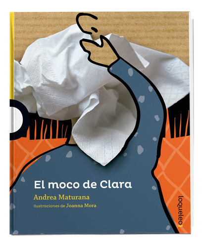 El Moco De Clara / Andrea Maturana