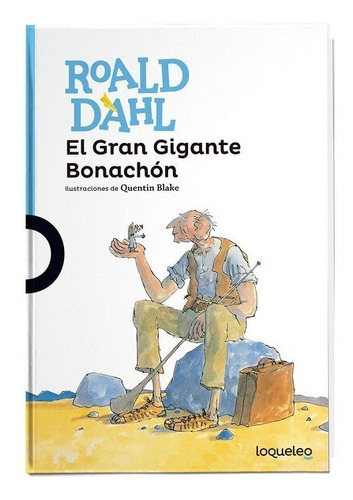 El Gran Gigante Bonachon / Roald Dahl