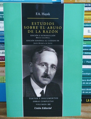 Estudios Sobre El Abuso De La Razón. Friedrich Hayek