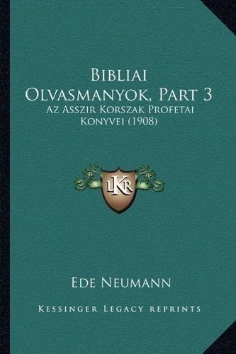 Bibliai Olvasmanyok, Part 3 : Ede Neumann 