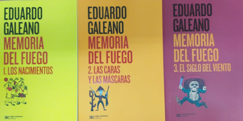 X3 Memoria Del Fuego 1 2 Y 3 - Eduardo Galeano Siglo Veintiu