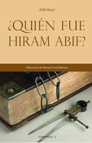 Libro ¿ Quién Fue Hiram Abif ?