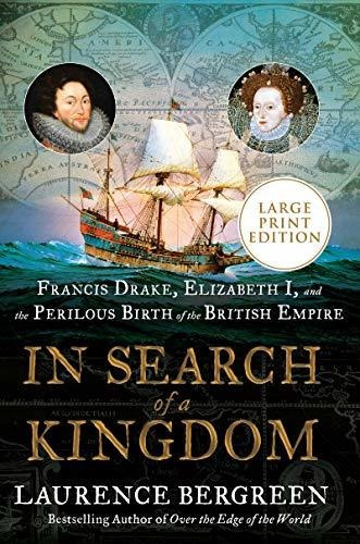 Book : In Search Of A Kingdom Francis Drake, Elizabeth I,..
