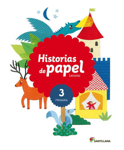 Lecturas Historias De Papel 3 Primaria, De Vários Autores. Editorial Santillana Educación, S.l., Tapa Blanda En Español