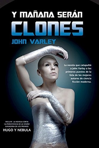 Libro Y Ma/ana Seran Clones De John Varley