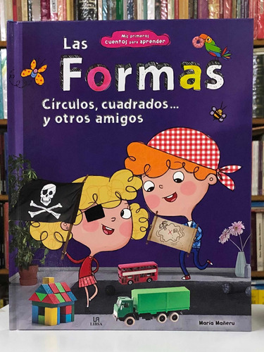 Las Formas - Mis Primeros Cuentos Para Aprender - Libsa