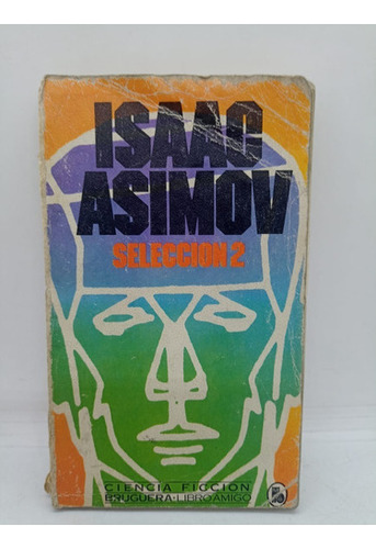 Isac Asimov Seleccion 2 - Ciencia Ficcion - Usado  