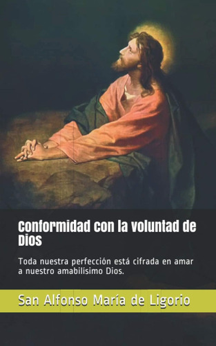 Libro: Conformidad Con La Voluntad De Dios: Toda Nuestra Per