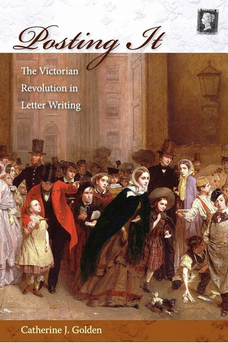 Libro: Posting It: The Victorian Revolution In Letter