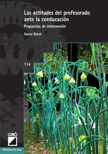 Las Actitudes Del Profesorado Ante La Coeducación, De Xavier Bonal Sarro. Editorial Graó, Tapa Blanda, Edición 1 En Español, 1997