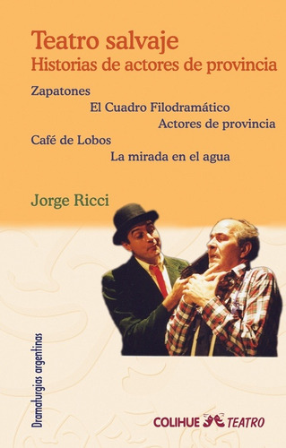 Teatro Salvaje- Historias De Actores De Provincia - Ricci, J