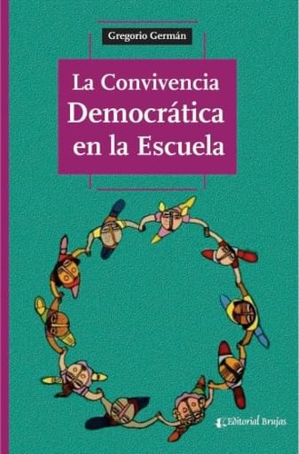 Convivencia Democratica En La Escuela - German Gregorio