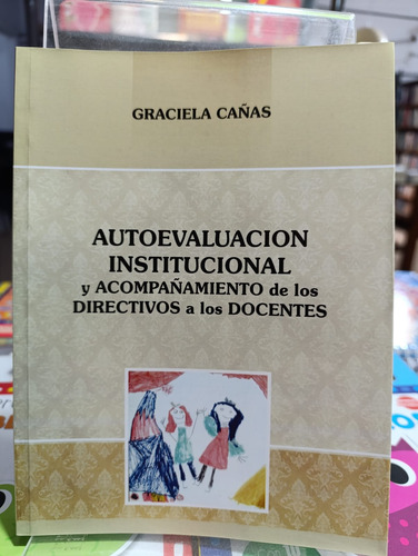 Autoevaluación Institucional - Graciela Cañas