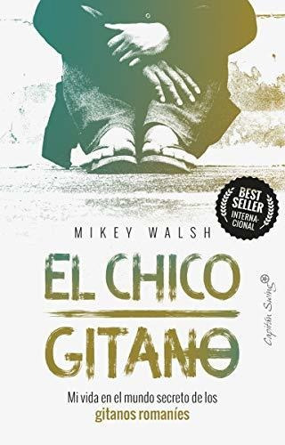 El Chico Gitano, De Walsh Mikey. Editorial Capitán Swing Libros, Tapa Blanda En Español