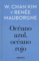 Comprar Oceano Azul, Oceano Rojo - W.\u002F Mauborgne Renee Chan Kim