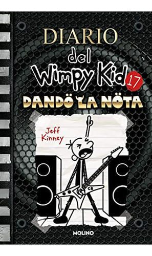Dando la nota / Diper Överlöde (Diario Del Wimpy Kid) (Spanish Edition) (Libro en Inglés), de Kinney, Jeff. Editorial Molino, tapa pasta dura en inglés, 2023