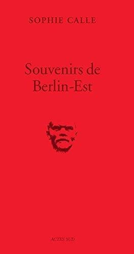 Livre : Souvenirs De Berlin-est (beaux Livres) - Calle,..., De Calle, Sop. Editorial Actes Sud En Francés