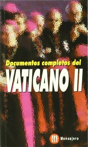 Documentos Completos Del Concilio Vaticano Ii, De Vários. Editorial Mensajero, Tapa Blanda En Español