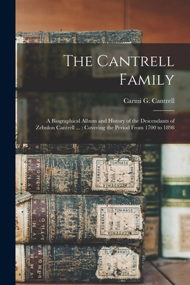 Libro The Cantrell Family: A Biographical Album And Histo...