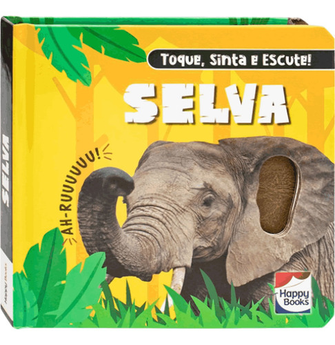 Toque, Sinta E Escute! Selva: Toque, Sinta E Escute! Selva, De Mammoth World. Editora Happy Books, Capa Mole Em Português