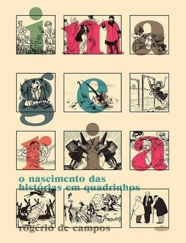 Imageria - O Nascimento Das Histórias Em Quadrinhos