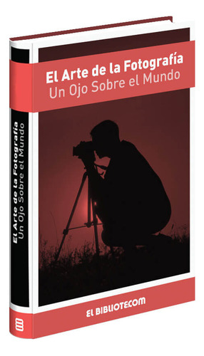 El Arte De La Fotografía