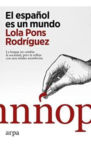 El Espanol Es Un Mundo - Pons Rodriguez Lola