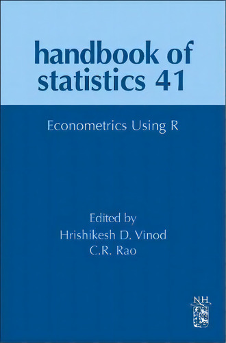 Conceptual Econometrics Using R: Volume 41, De C.r. Rao. Editorial Elsevier Science & Technology, Tapa Dura En Inglés